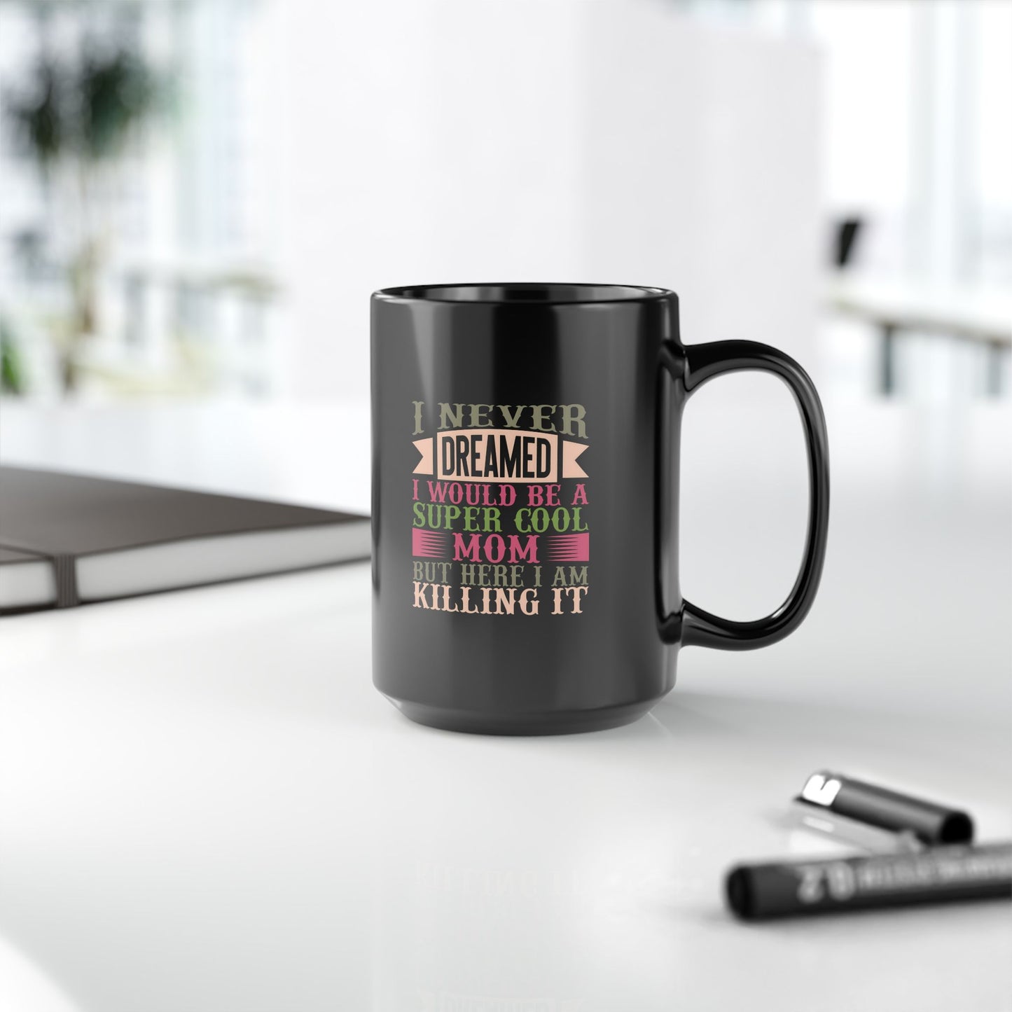 Super Cool Mom Black Mug - Inspiring Coffee Cup Gift for Mothers