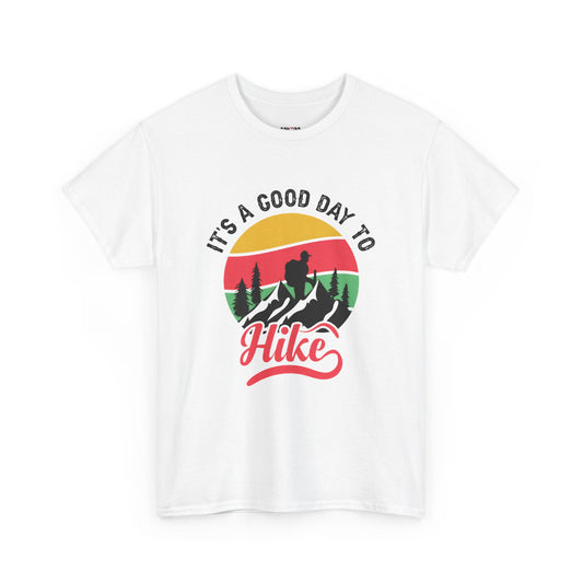 "It's a Good Day to Hike" Unisex Heavy Cotton Tee - Adventure Outdoor Shirt