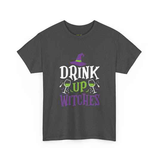 Drink Up Witches Tee - Halloween T-Shirt
