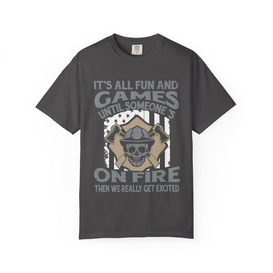 Unisex Garment-Dyed T-Shirt - Humorous Firefighter Design