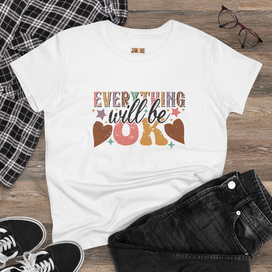 Positive Vibes Women's Midweight Cotton Tee - 'Everything Will Be OK'