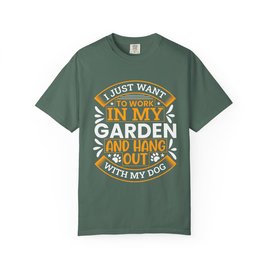 Garden Lover's Unisex T-Shirt - "I Just Want to Work in My Garden and Hang Out with My Dog"