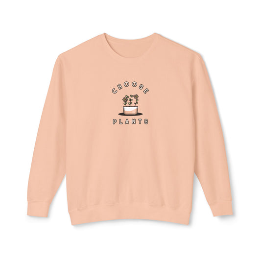 Choose Plants Sweatshirt