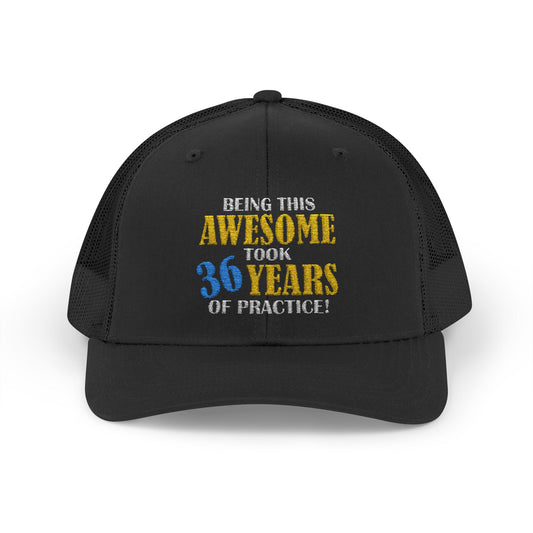 Custom Embroidered Trucker Cap – "Being This Awesome Took... Years of Practice"