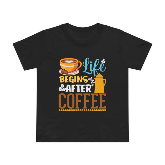 Coffee Lovers Women’s Maple Tee - Life Begins After Coffee Shirt