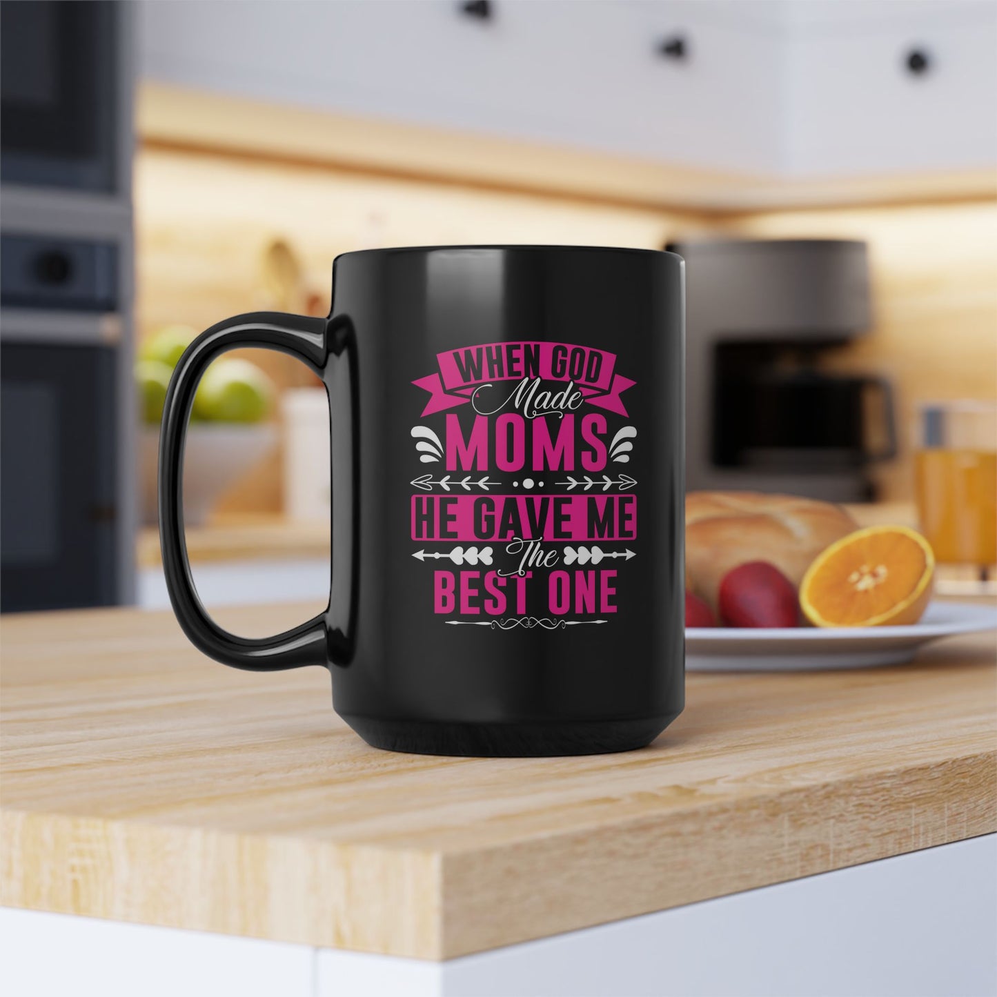 When God Made Moms Black Coffee Mug - Perfect Gift for Moms - 11oz & 15oz