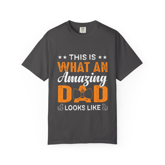 Amazing Dad Garment-Dyed T-Shirt – Perfect Gift for Father's Day