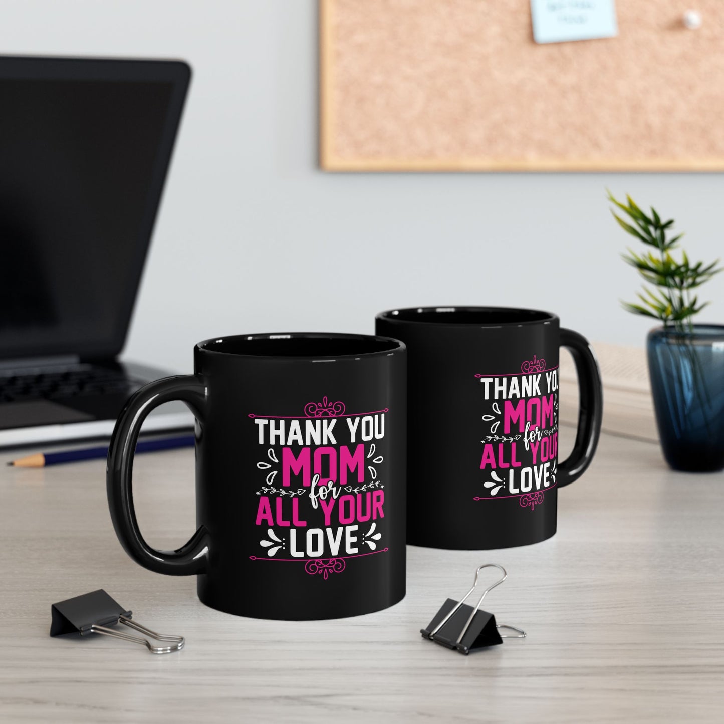 Thank You Mom Black Mug – Perfect Gift for Mother's Day – 11oz & 15oz Options