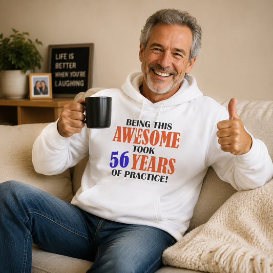 Custom Birthday Hoodie - "Being This Awesome Take ..."