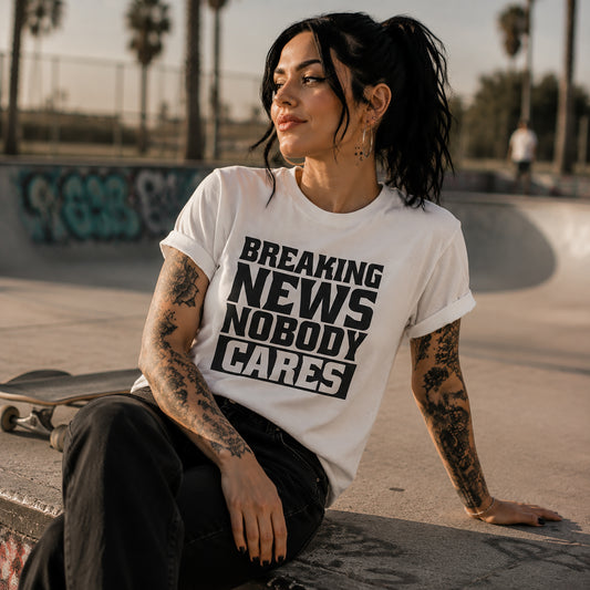Breaking News Nobody Cares Unisex Cotton T-Shirt
