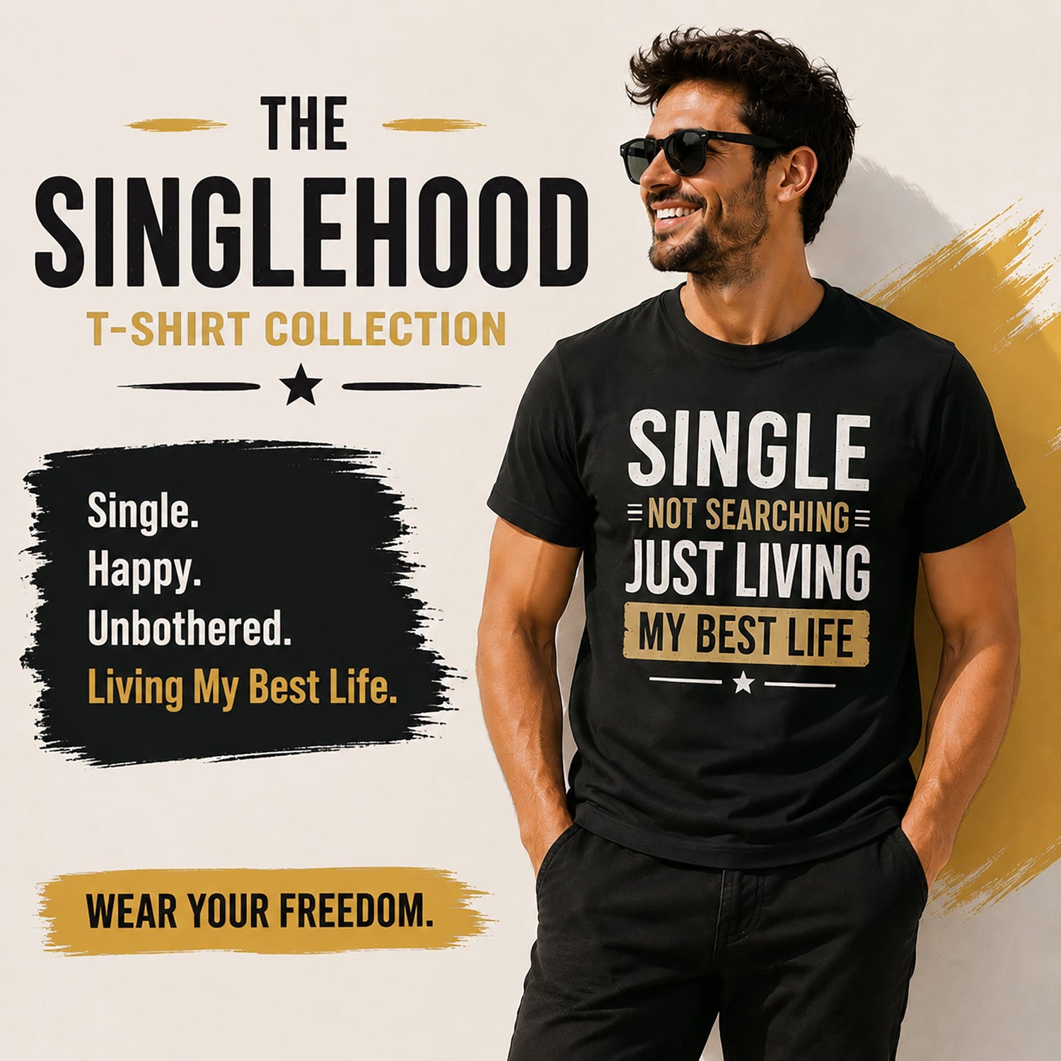Singlehood men’s t-shirt, black tee with text “Single. Not Searching. Just Living My Best Life,” male model smiling.