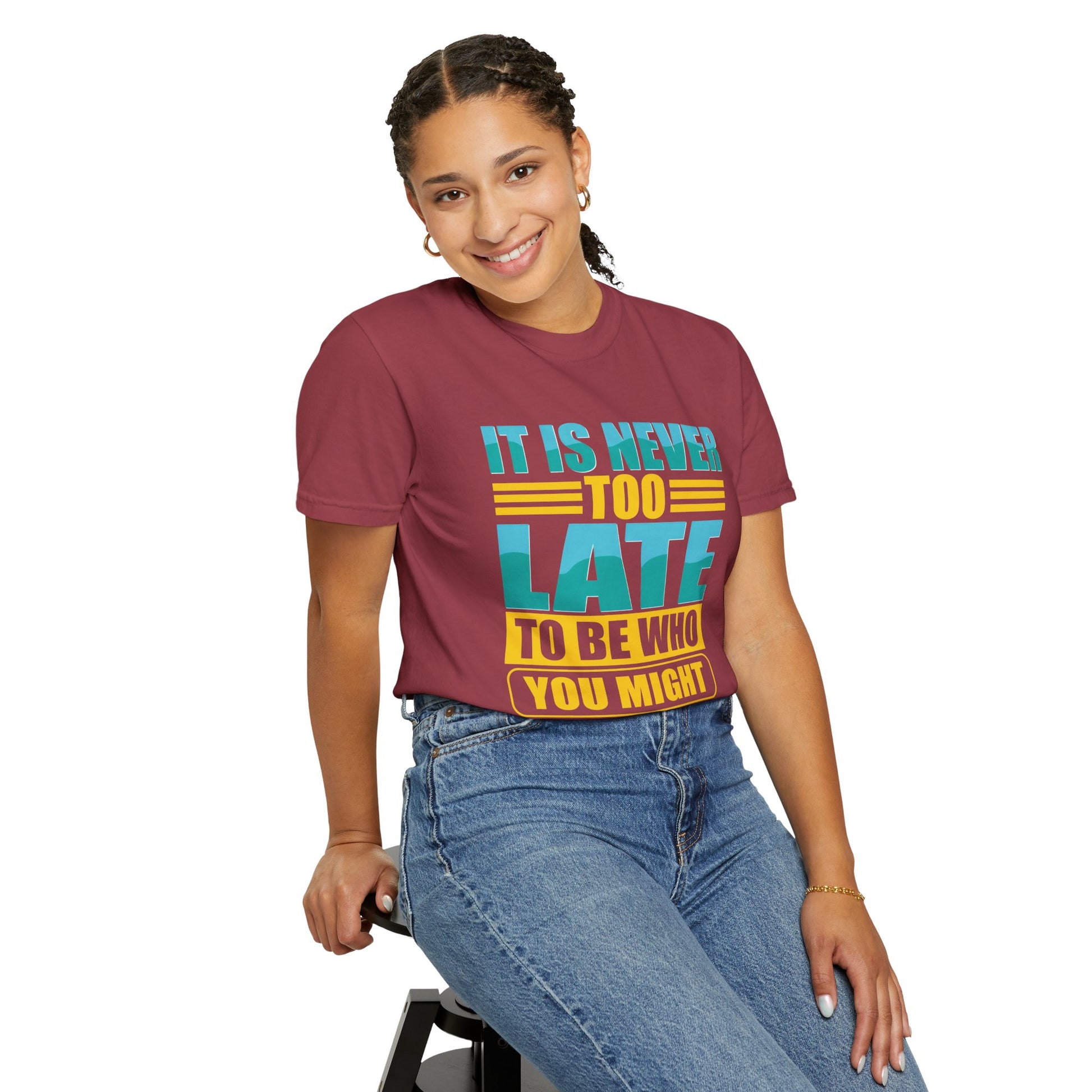 Inspirational Unisex Garment-Dyed T-Shirt - 'It Is Never Too Late'
