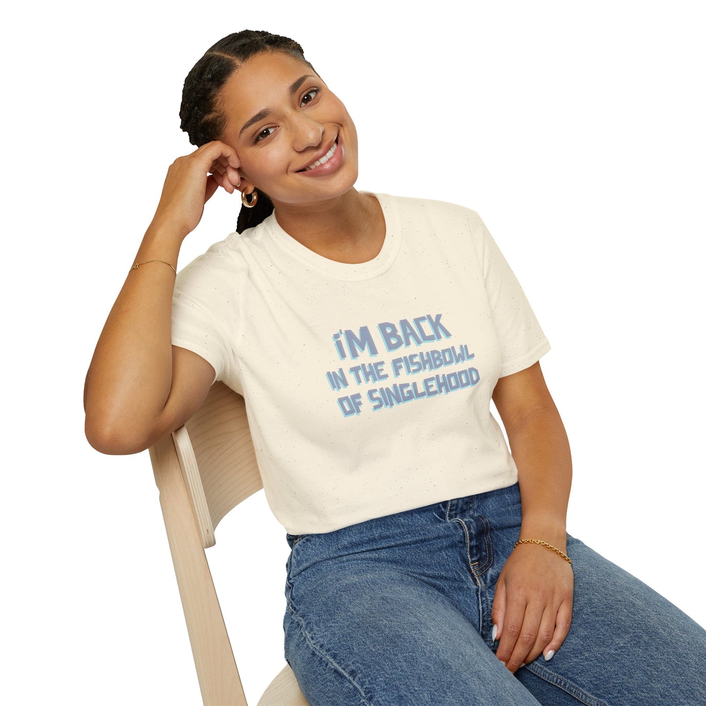 I'm Back In The Fishbowl Of Singlehood Unisex Softstyle T-Shirt