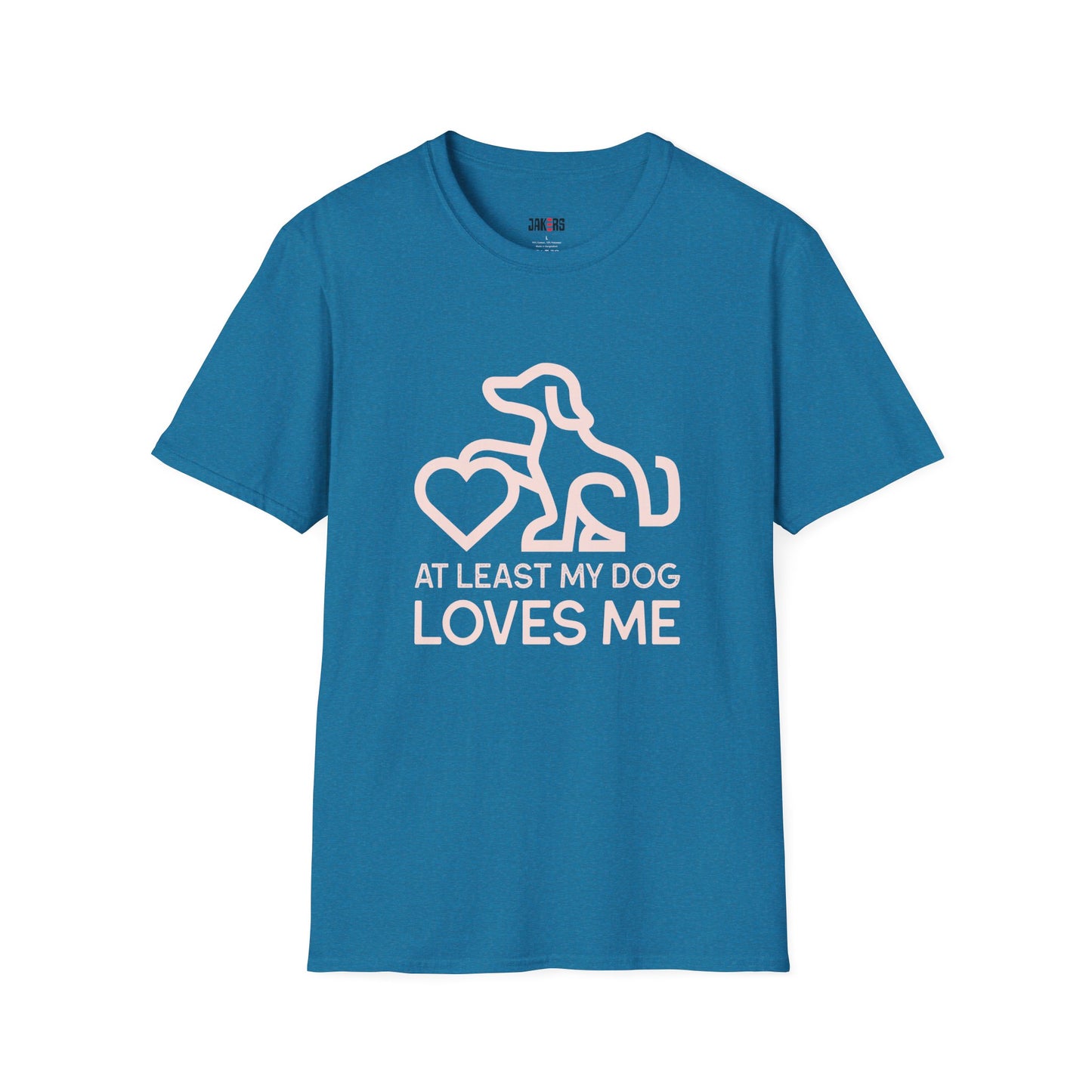 Dog Lover Unisex T-Shirt - At Least My Dog Loves Me