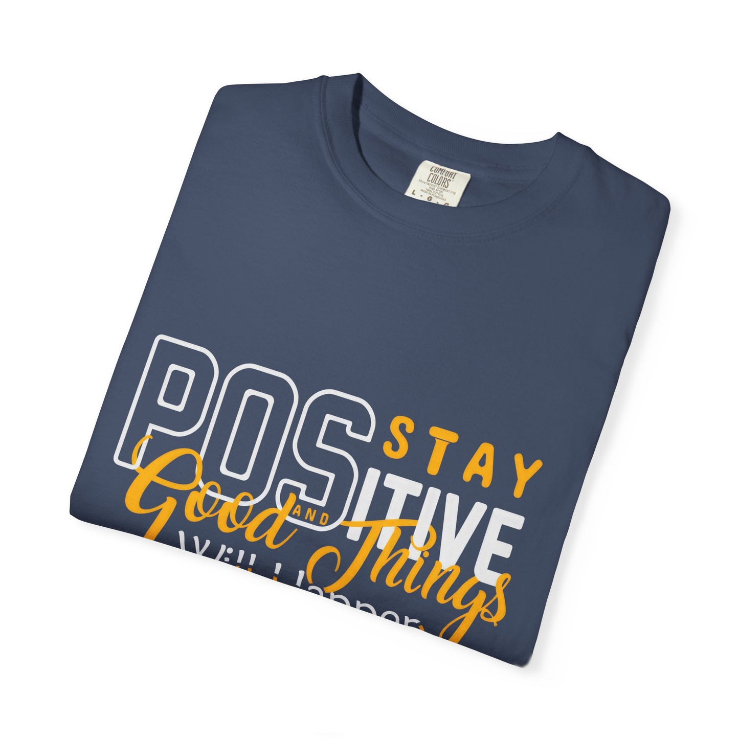 Unisex Positive Vibe T-Shirt - Stay Positive Good Things Will Happen