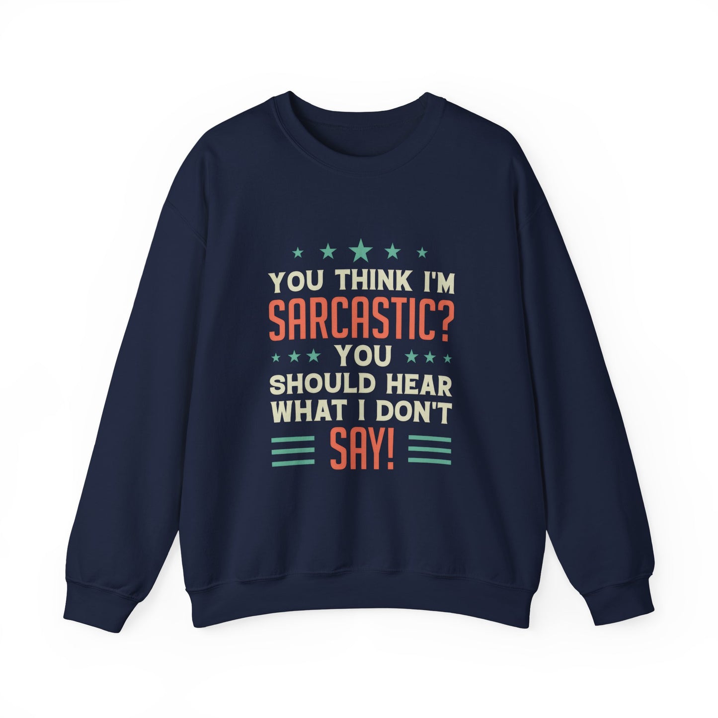 Funny Sarcastic Unisex Crewneck Sweatshirt - Perfect for Casual Wear