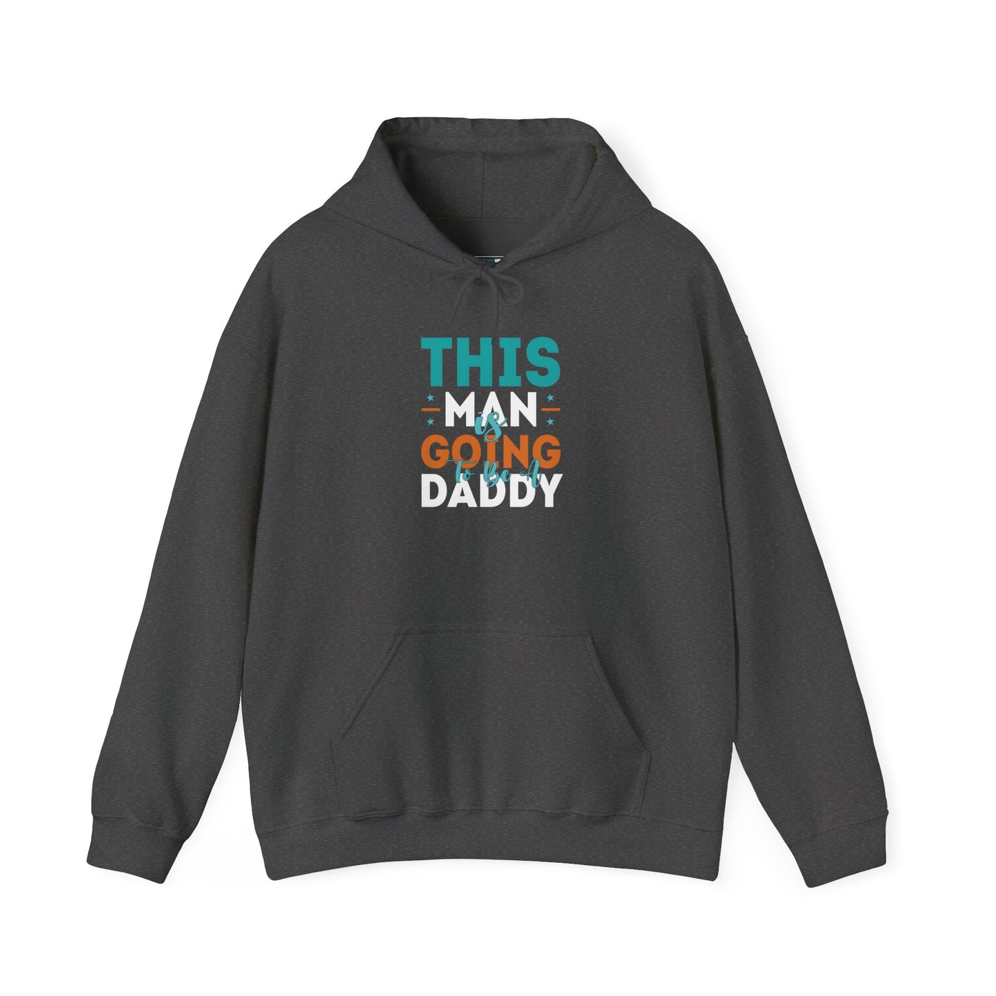 This Man Going Daddy Hooded Sweatshirt, Funny Gift for Dads