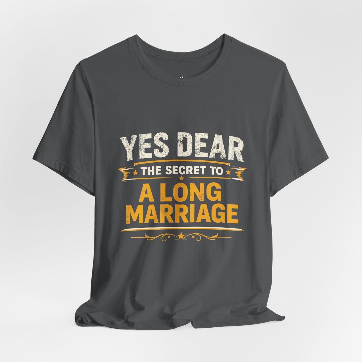 Marriage Humor T‑Shirt — "Yes Dear The Secret to a Long Marriage" Tee
