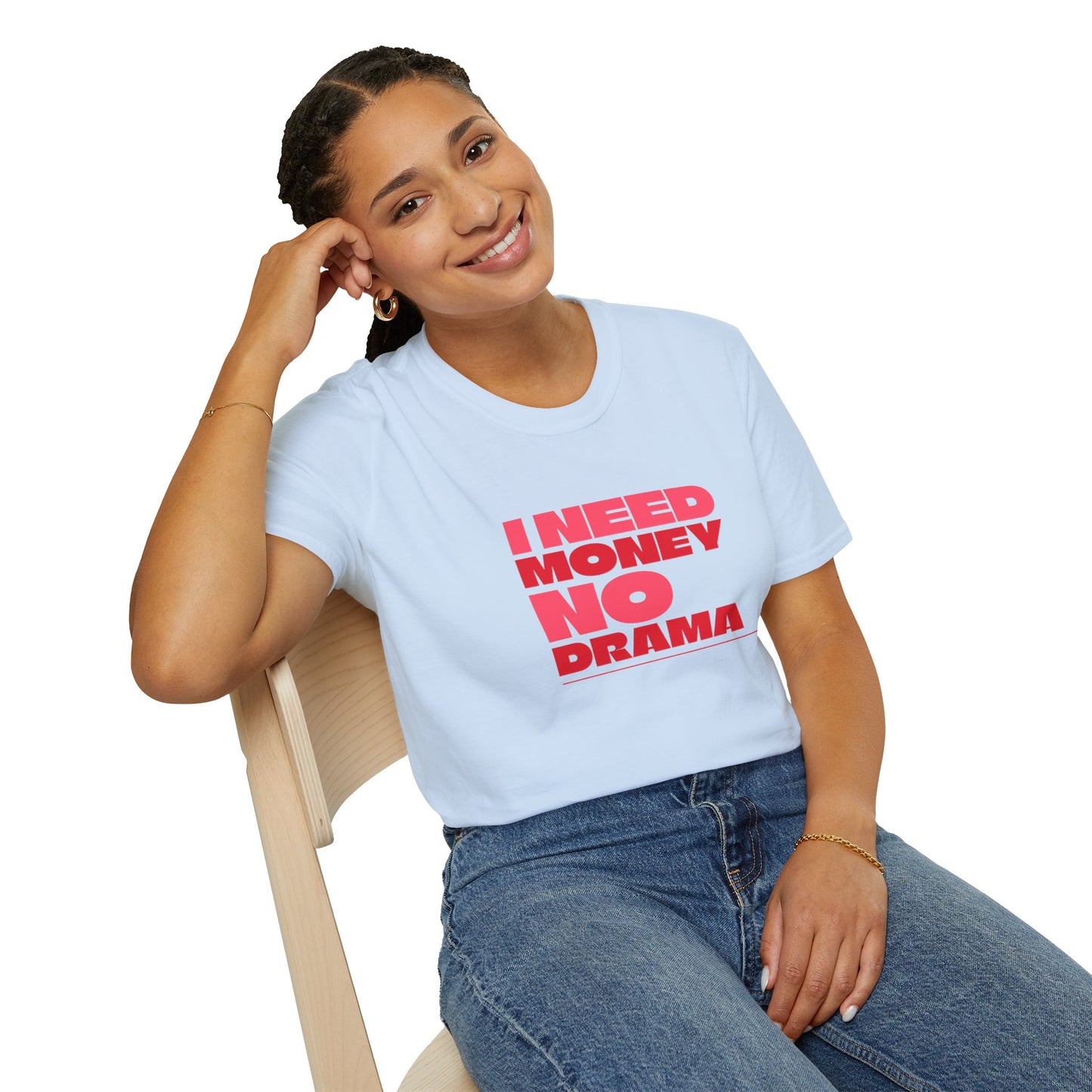 I Need Money No Drama Unisex Softstyle T-Shirt