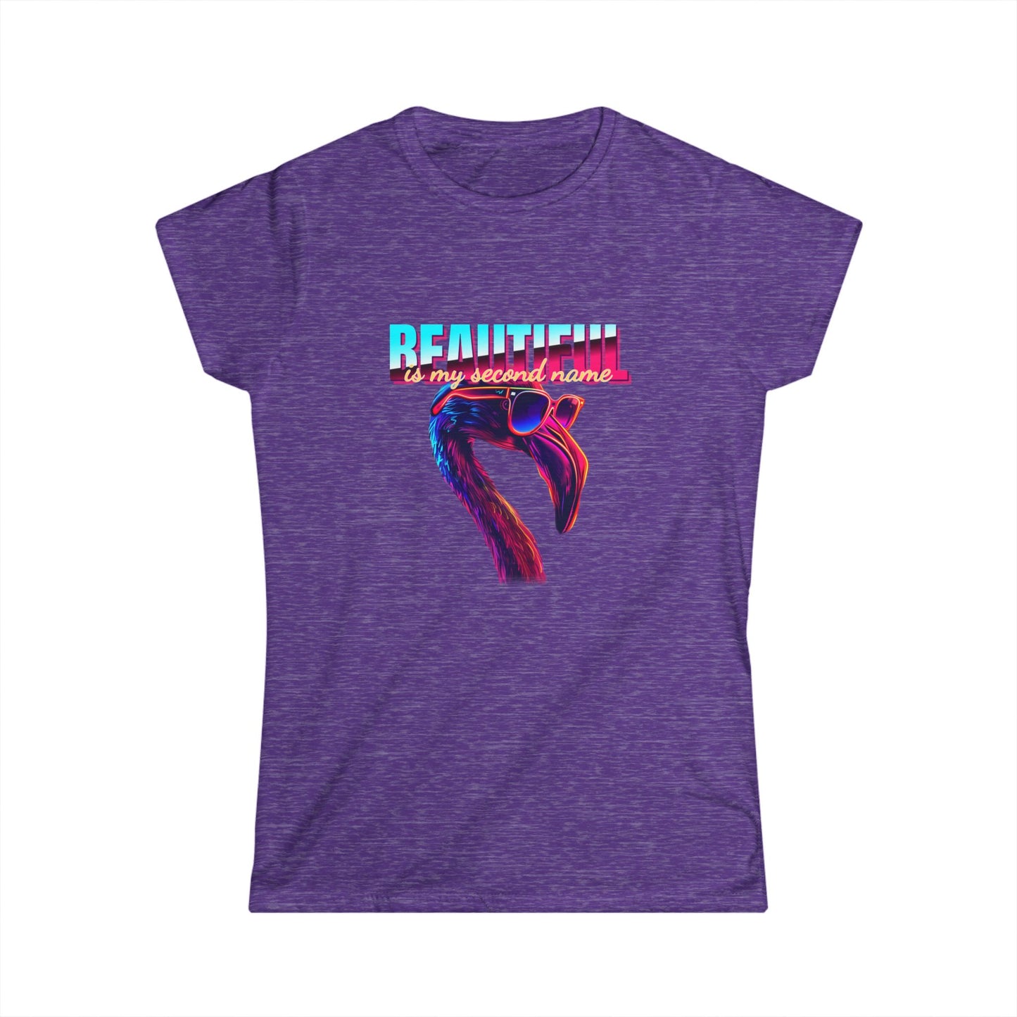 Beautiful Is My Second Name Women's Softstyle Tee