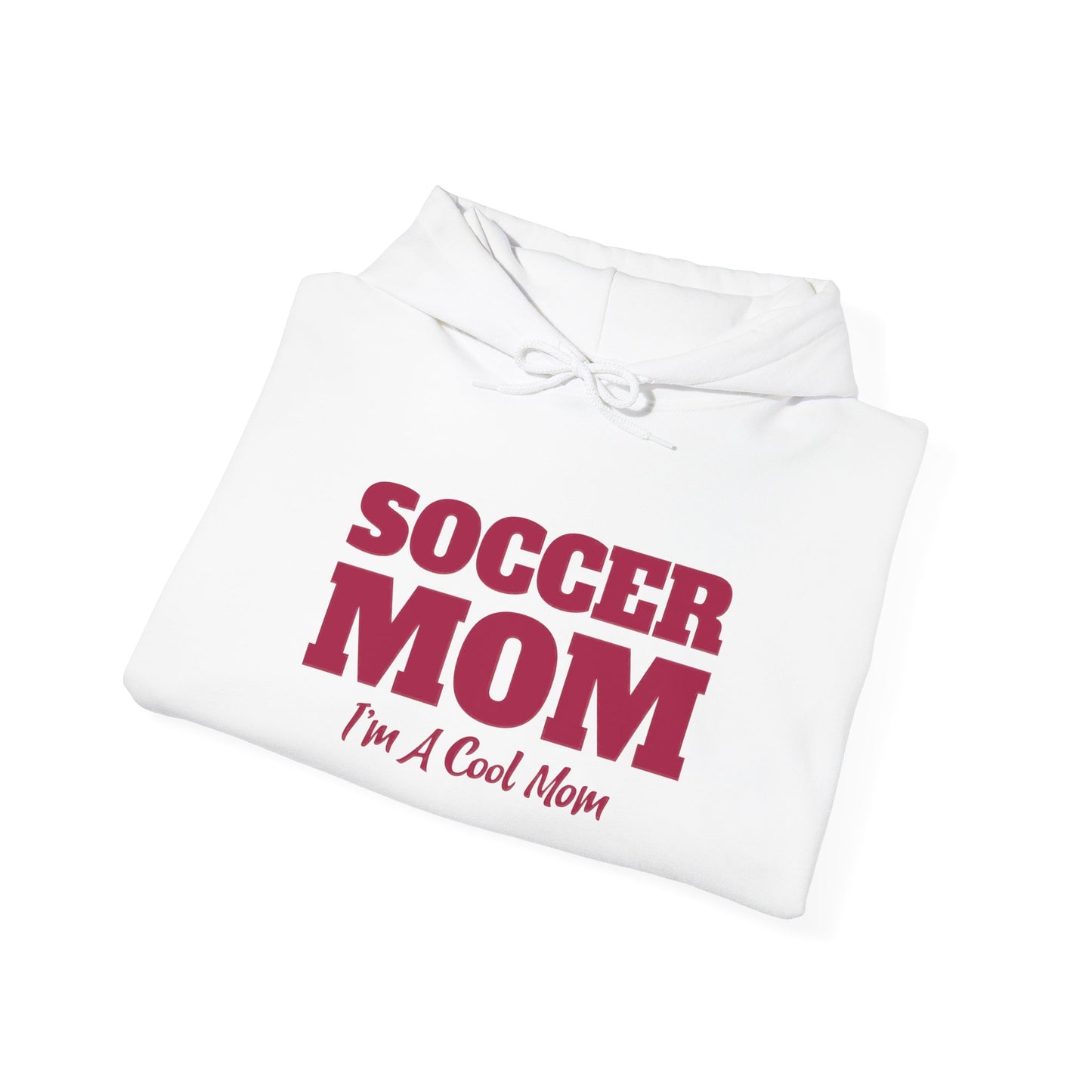 Soccer Mom I'm A Cool Mom Hooded Sweatshirt