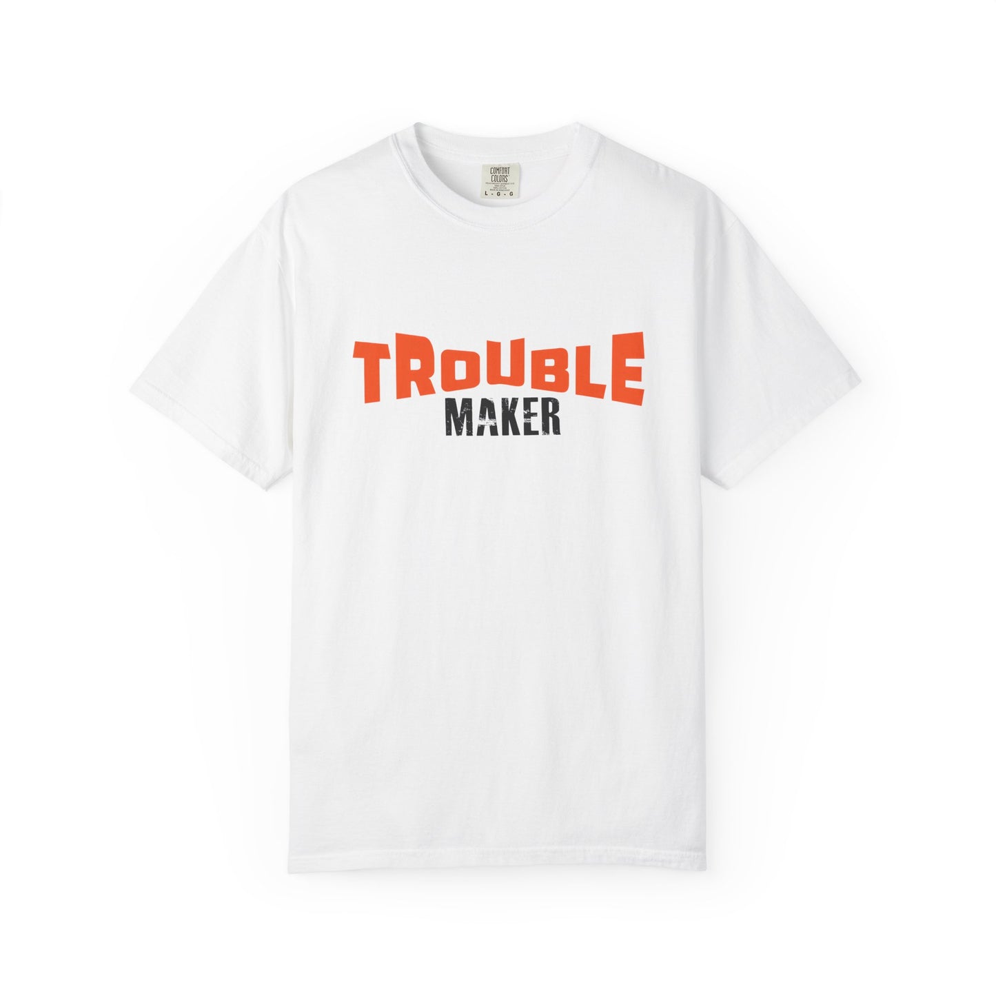 Trouble Maker T-Shirt - Unisex  Garment-Dyed Casual Tee for Fun-Lovers