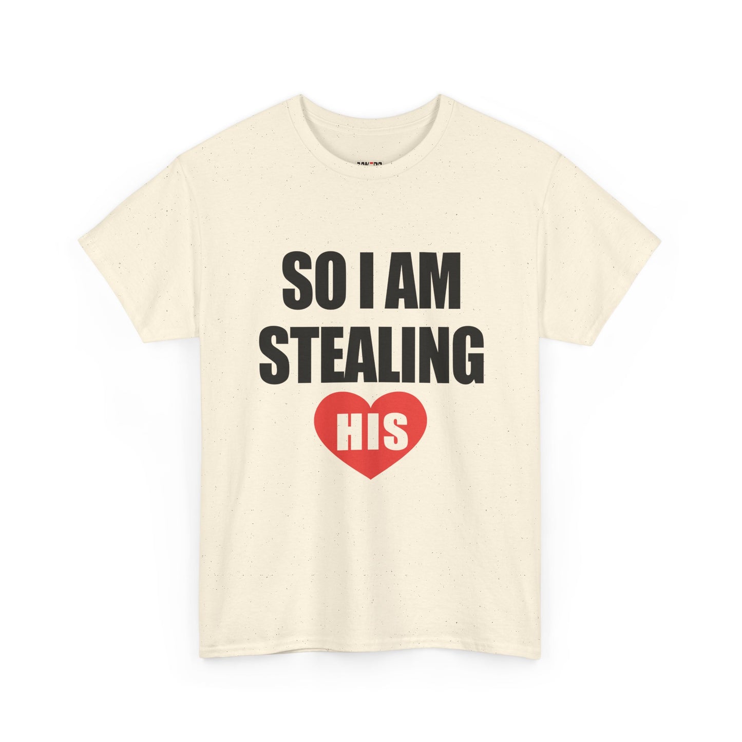 So I Am Stealing His, Valentine Tee for Couples, B Part