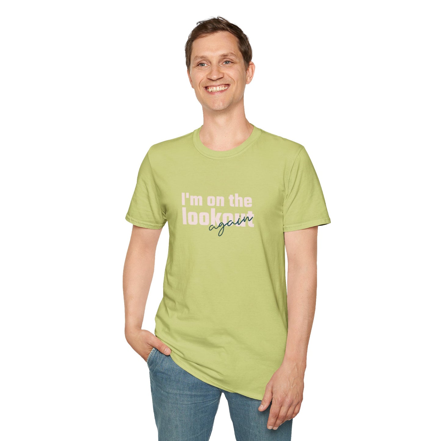 I'm On The Lookout Again Unisex Softstyle T-Shirt