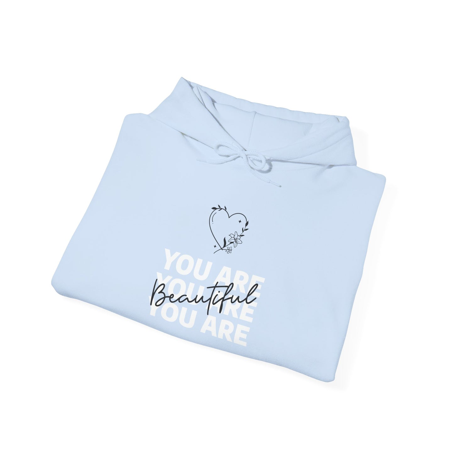 You Are Beautiful Hooded Sweatshirt