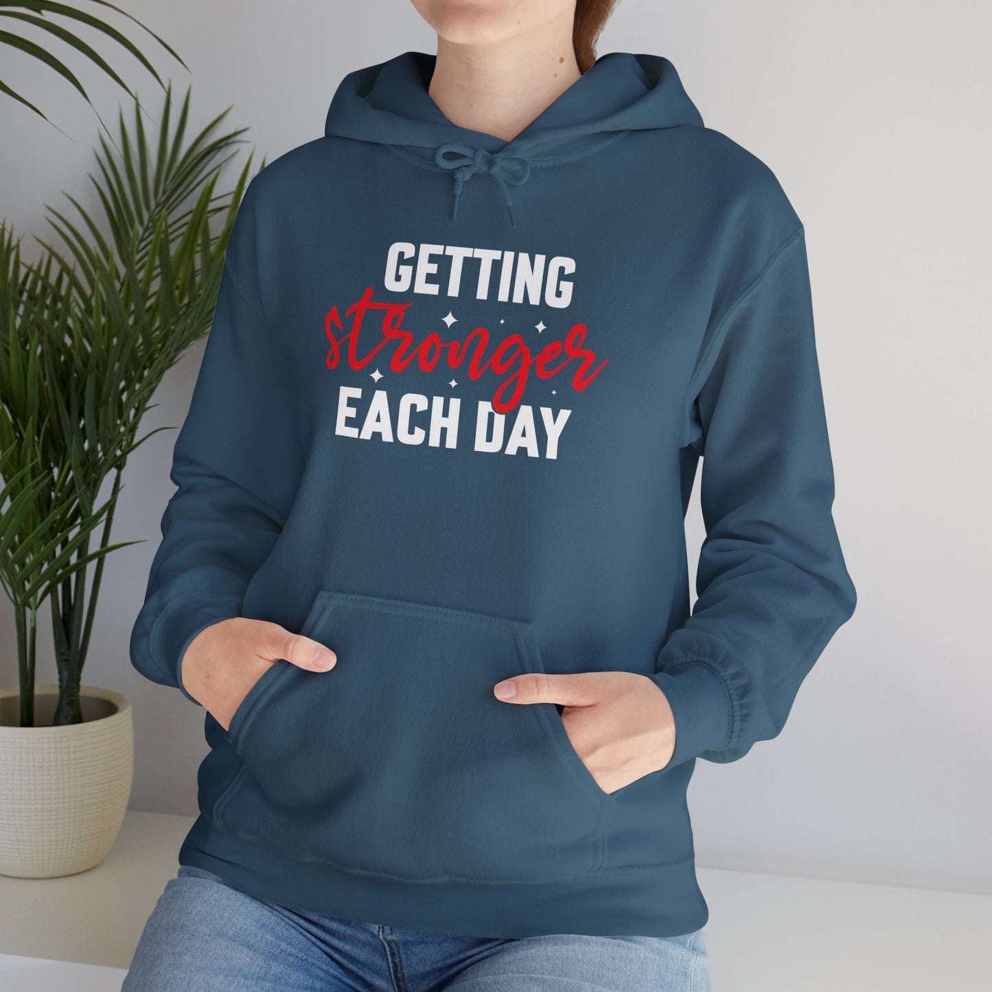 Getting Stronger Each Day Hoodie, Unisex Motivational Sweatshirt