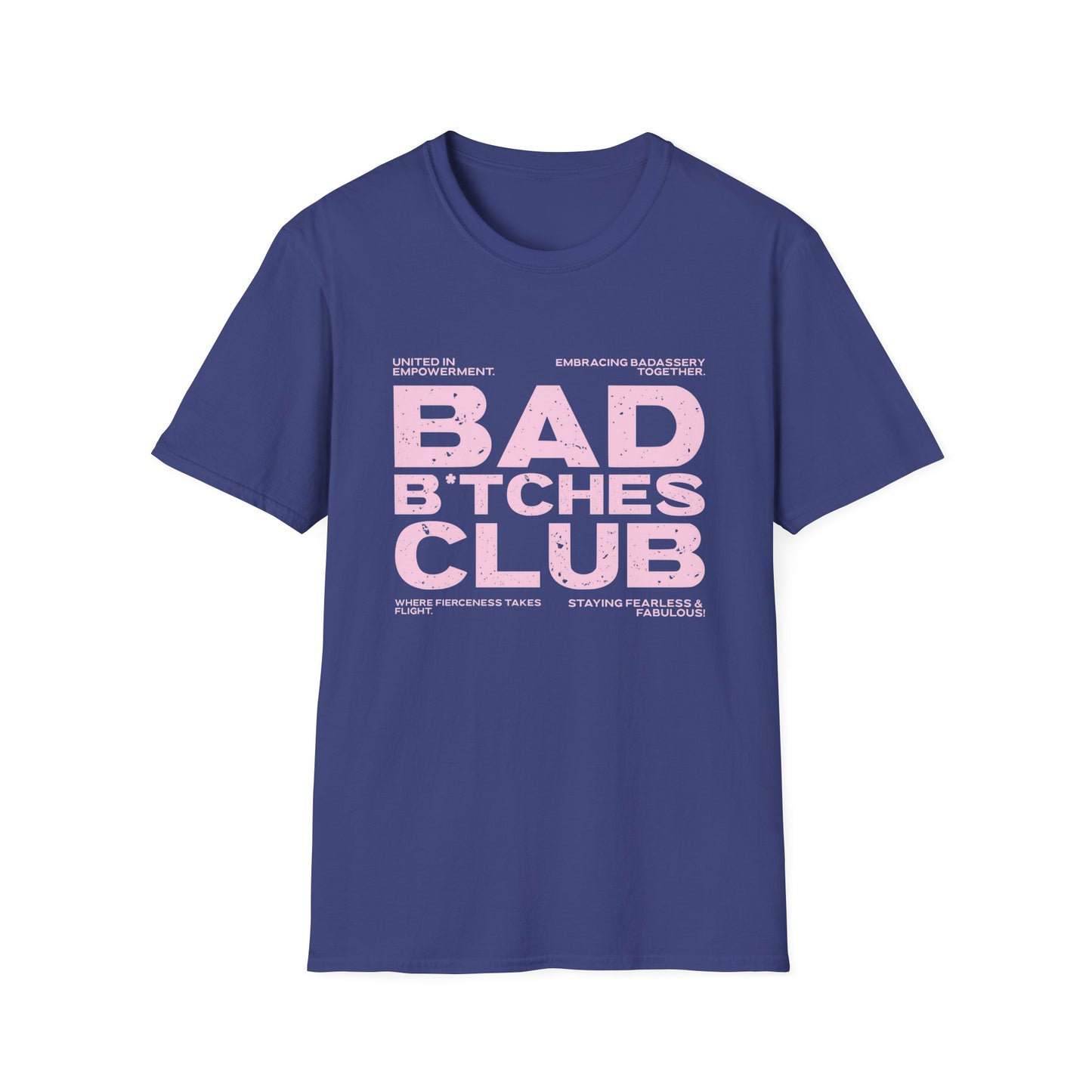 Bad B*tches Club Unisex T-Shirt