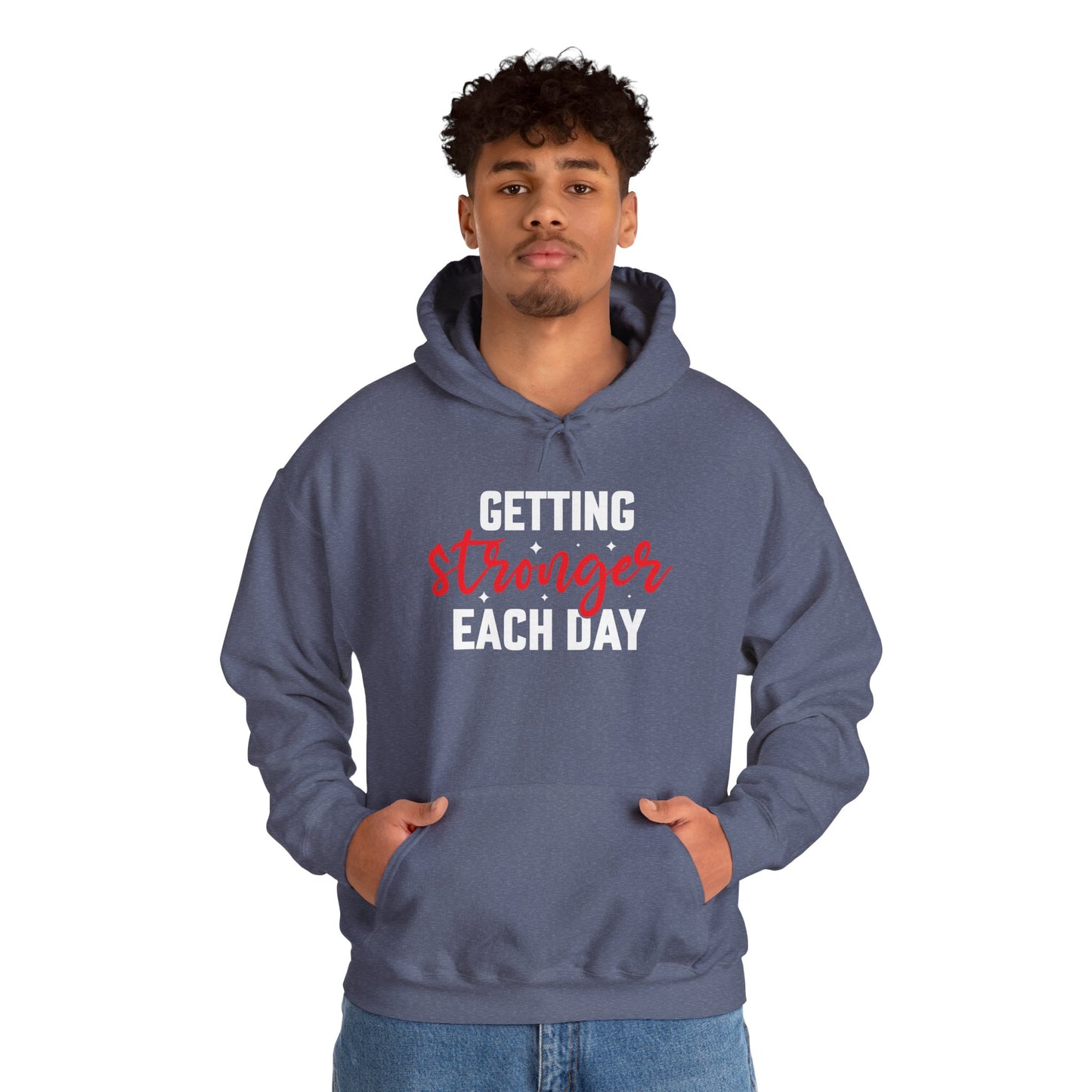 Getting Stronger Each Day Hoodie, Unisex Motivational Sweatshirt