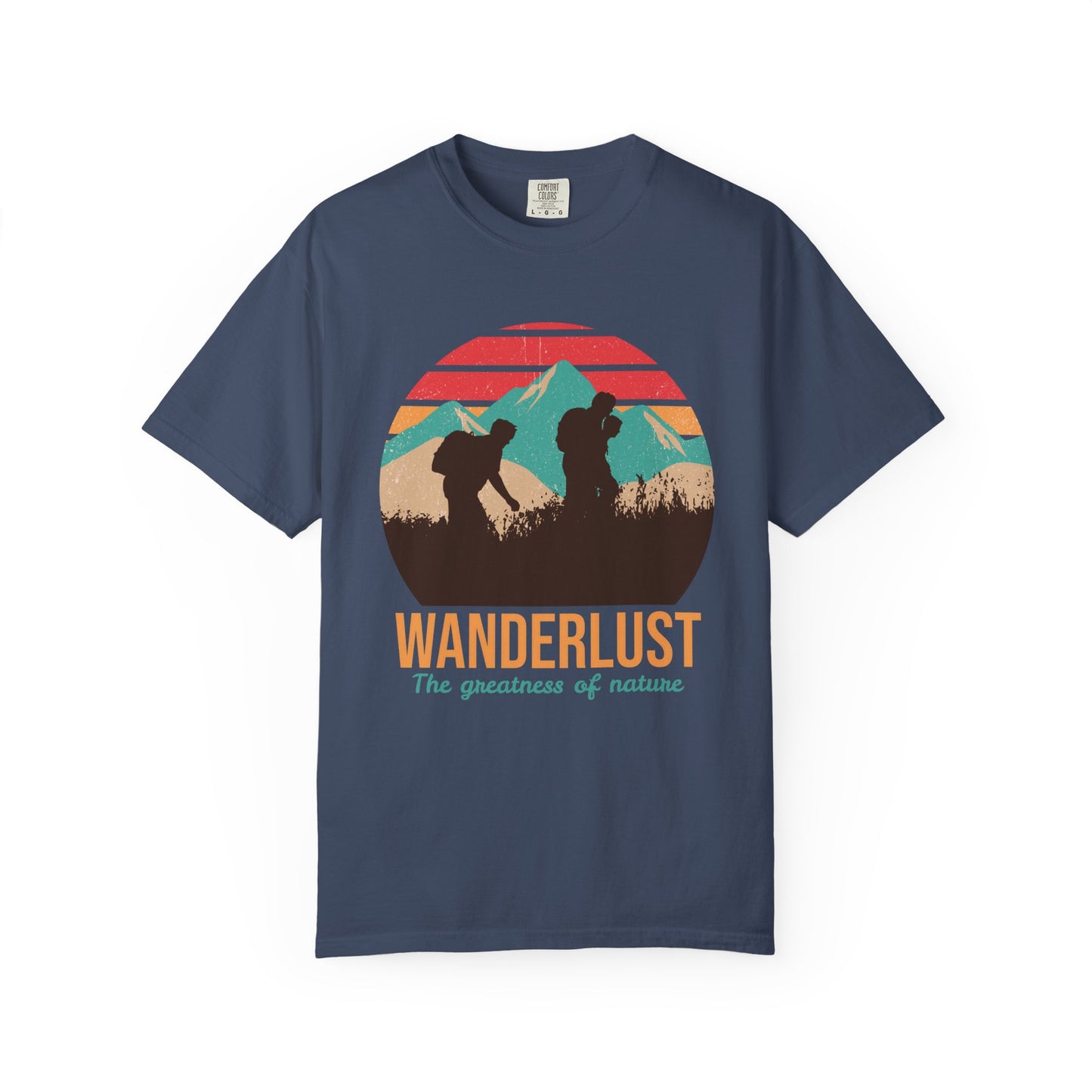 Wanderlust The Greatness The Nature T-shirt