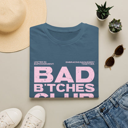 Bad B*tches Club Unisex T-Shirt