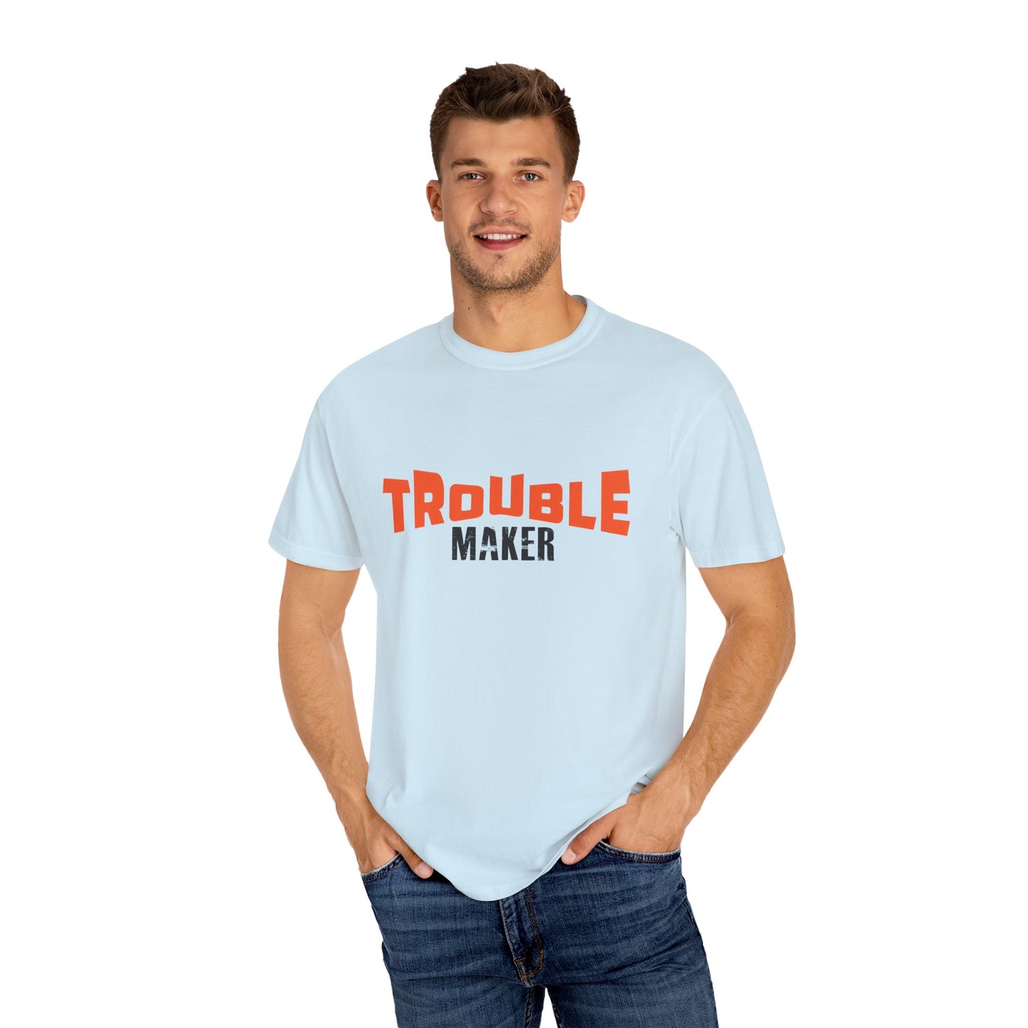 Trouble Maker T-Shirt - Unisex  Garment-Dyed Casual Tee for Fun-Lovers