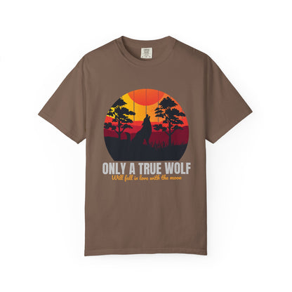 Only A True Wolf Will Fall In Love With The Moon T-shirt