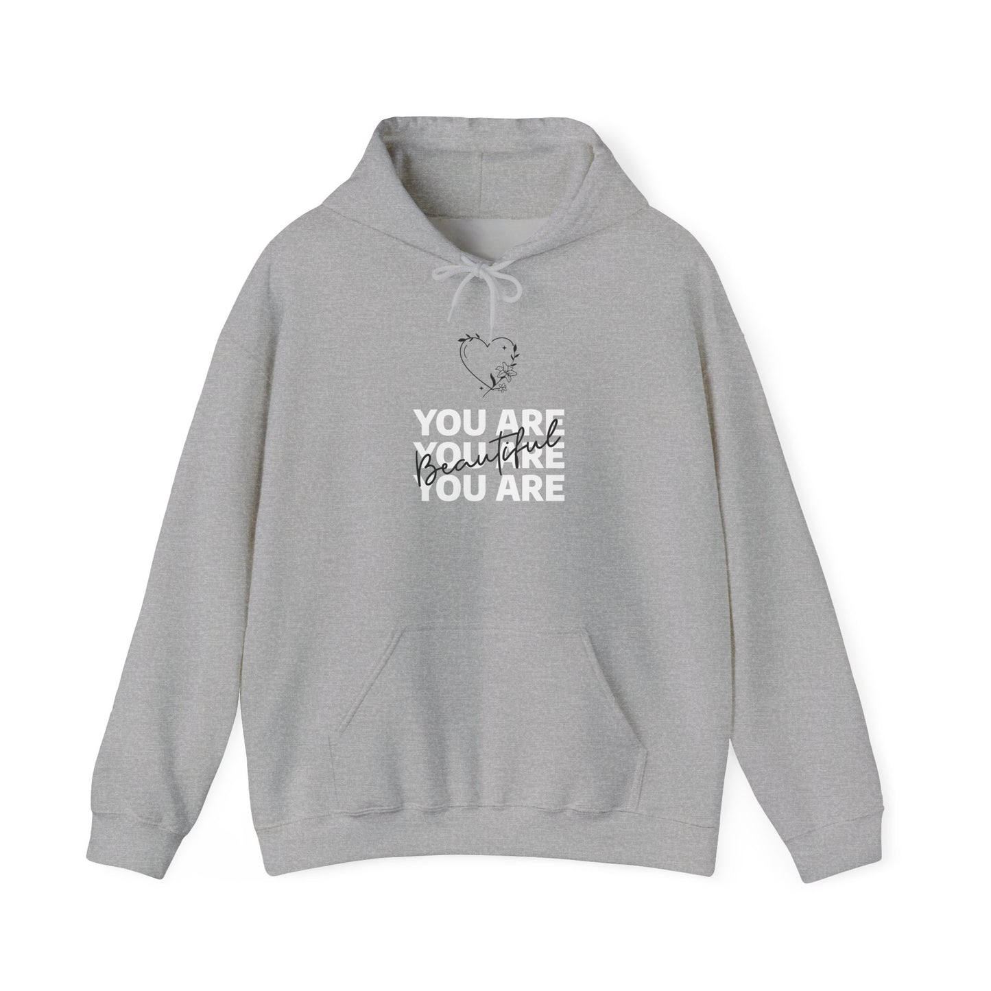 You Are Beautiful Hooded Sweatshirt