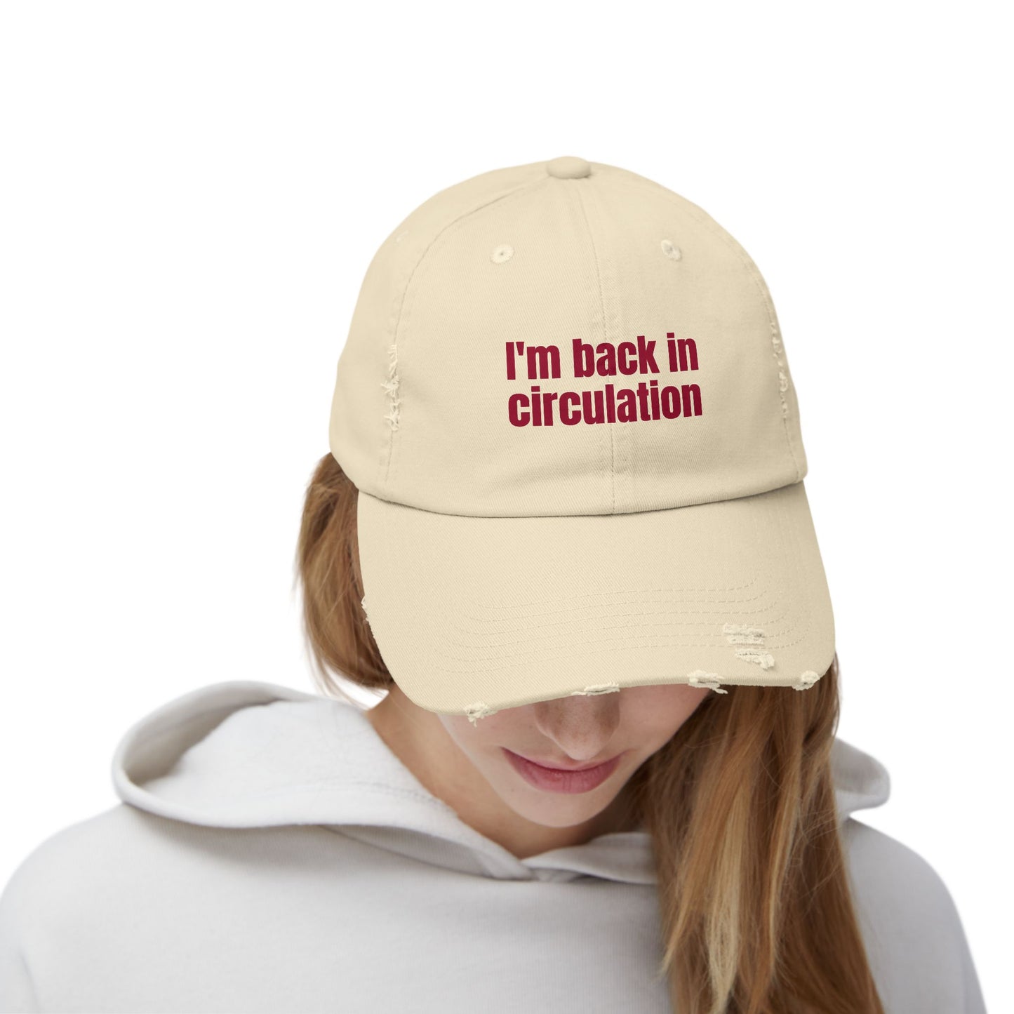 I'm Back In Circulation Unisex Distressed Cap