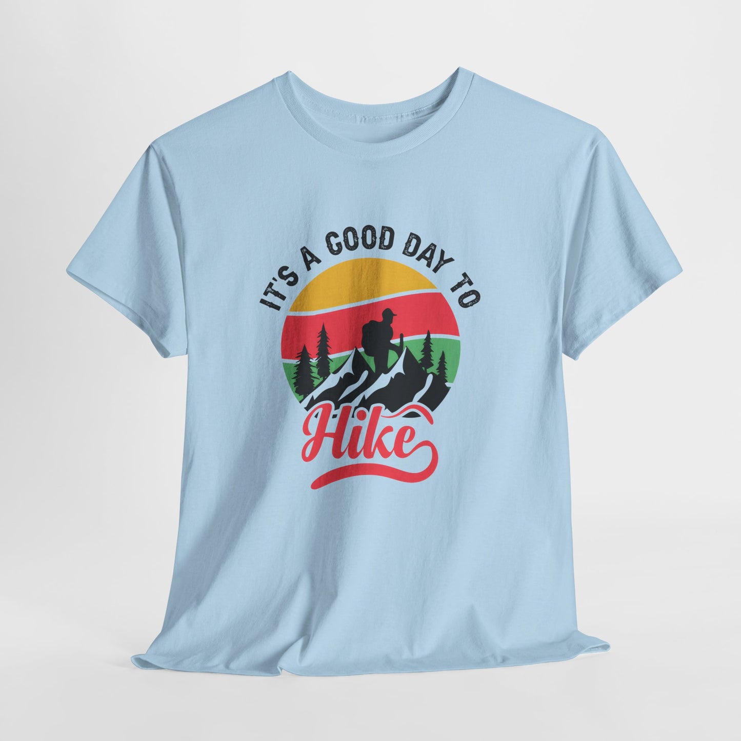 "It's a Good Day to Hike" Unisex Heavy Cotton Tee - Adventure Outdoor Shirt