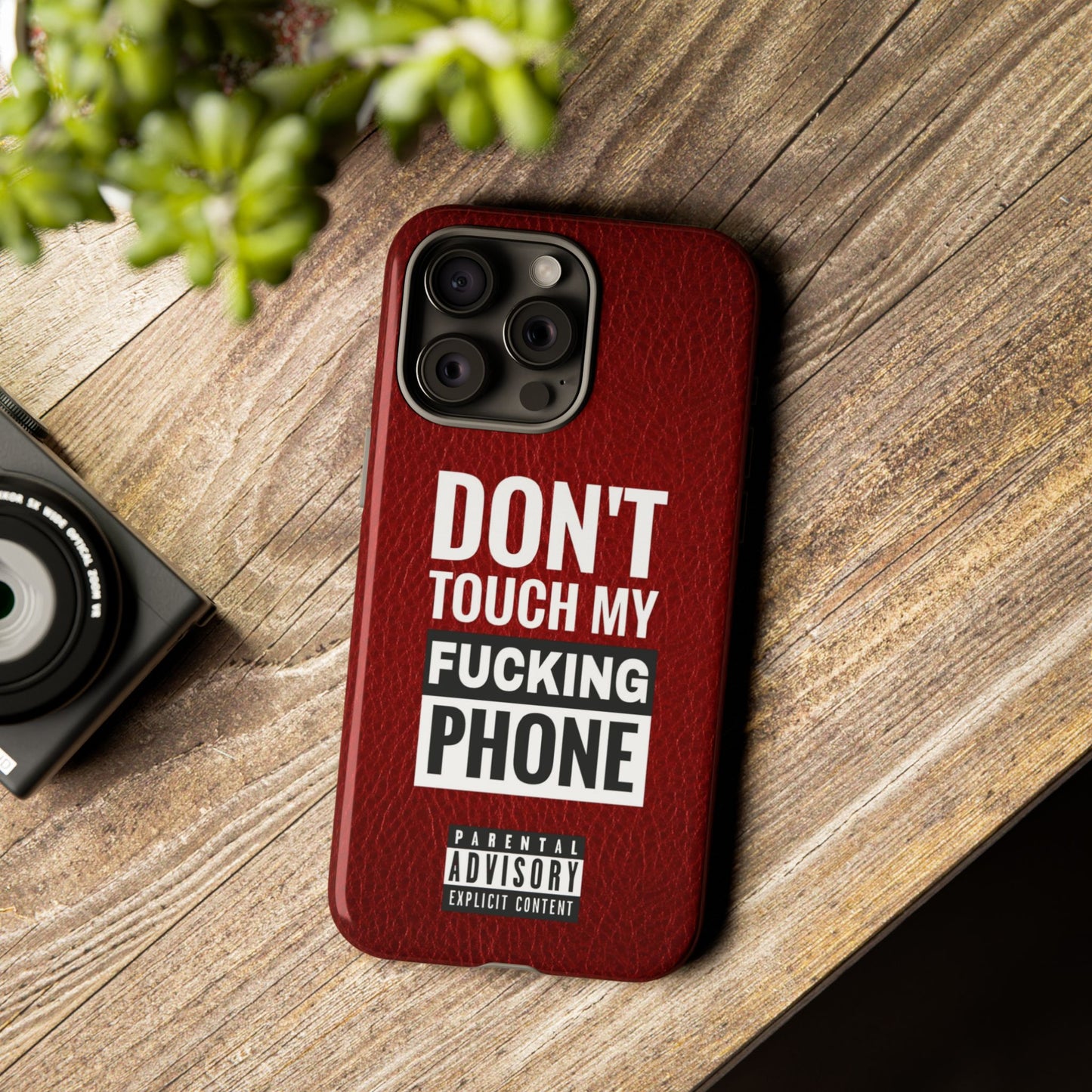 Funny Phone Case, Don’t Touch My Phone