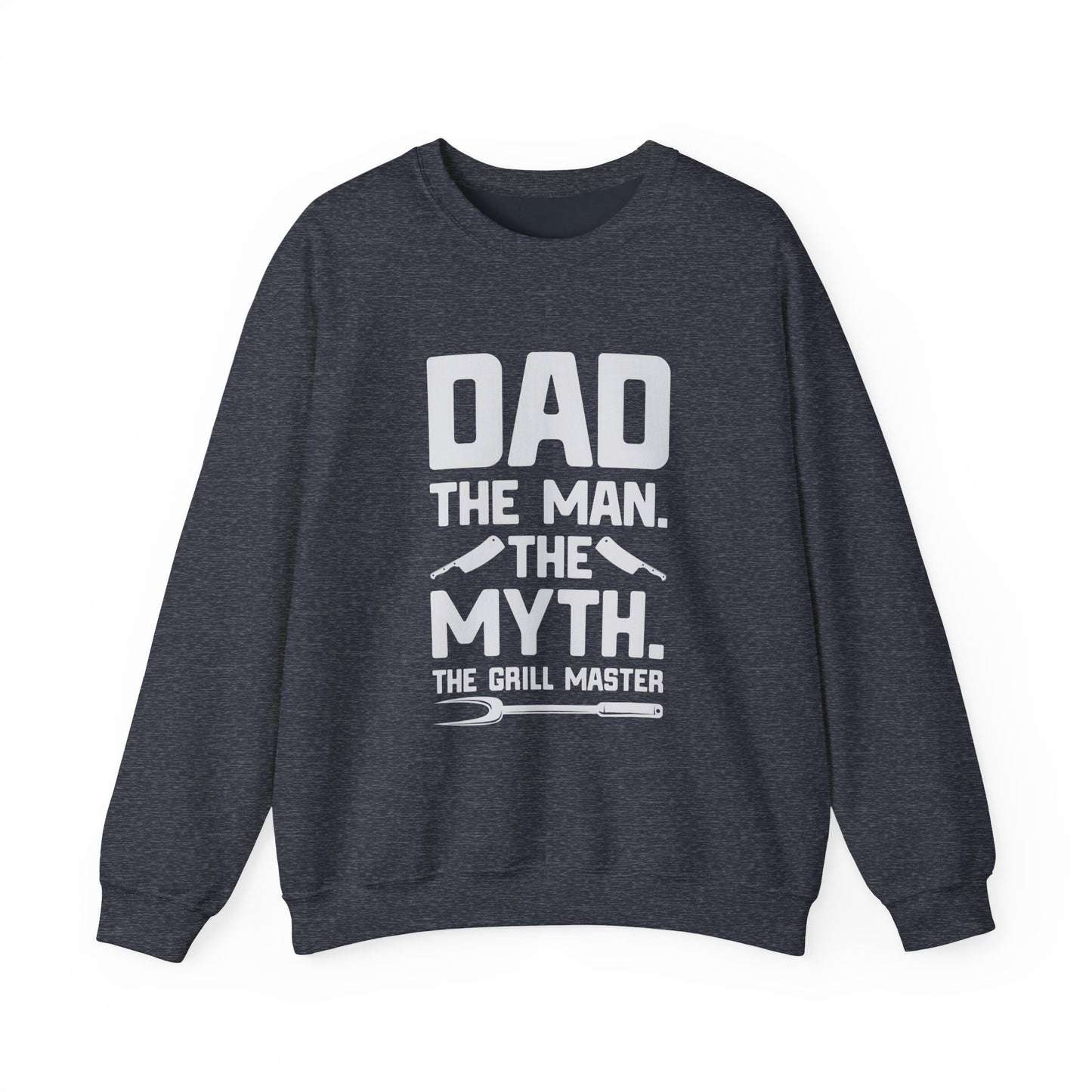 Dad The Man Myth Grill Master Crewneck Sweatshirt