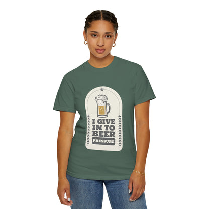 Give In To Beer Pressure T-shirt