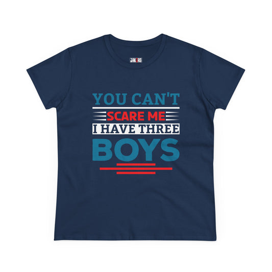 Funny Moms Tee - 'You Can't Scare Me, I Have Three Boys' Cotton T-Shirt