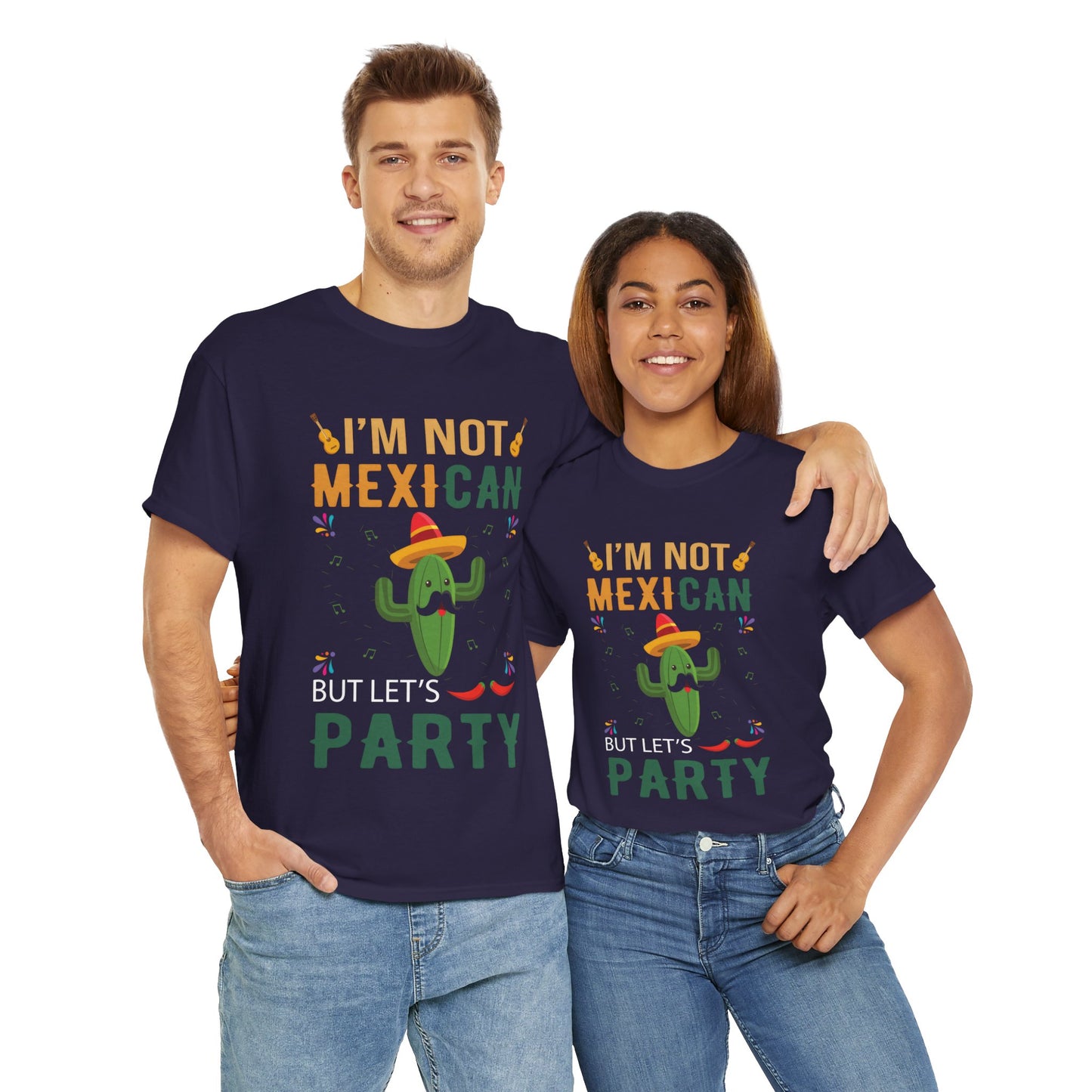 Funny Unisex Heavy Cotton Tee - "I'm Not Mexican But Let's Party"