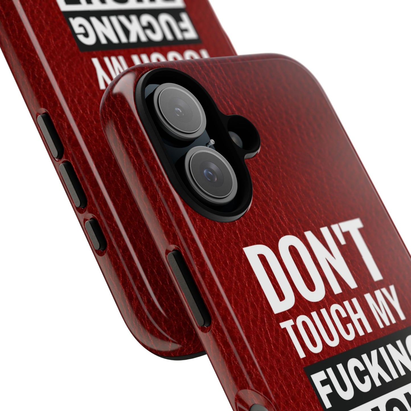 Funny Phone Case, Don’t Touch My Phone