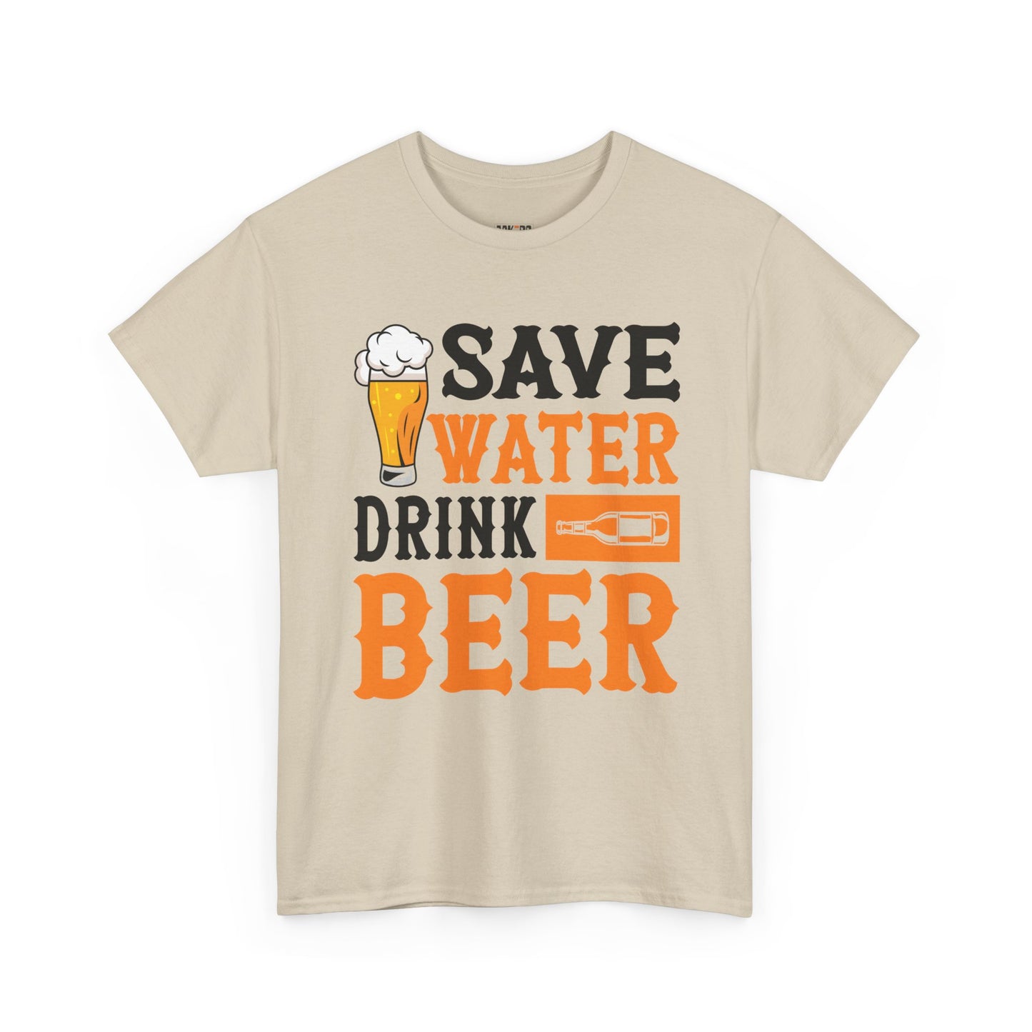 Funny Beer Slogan, Save Water Drink Beer