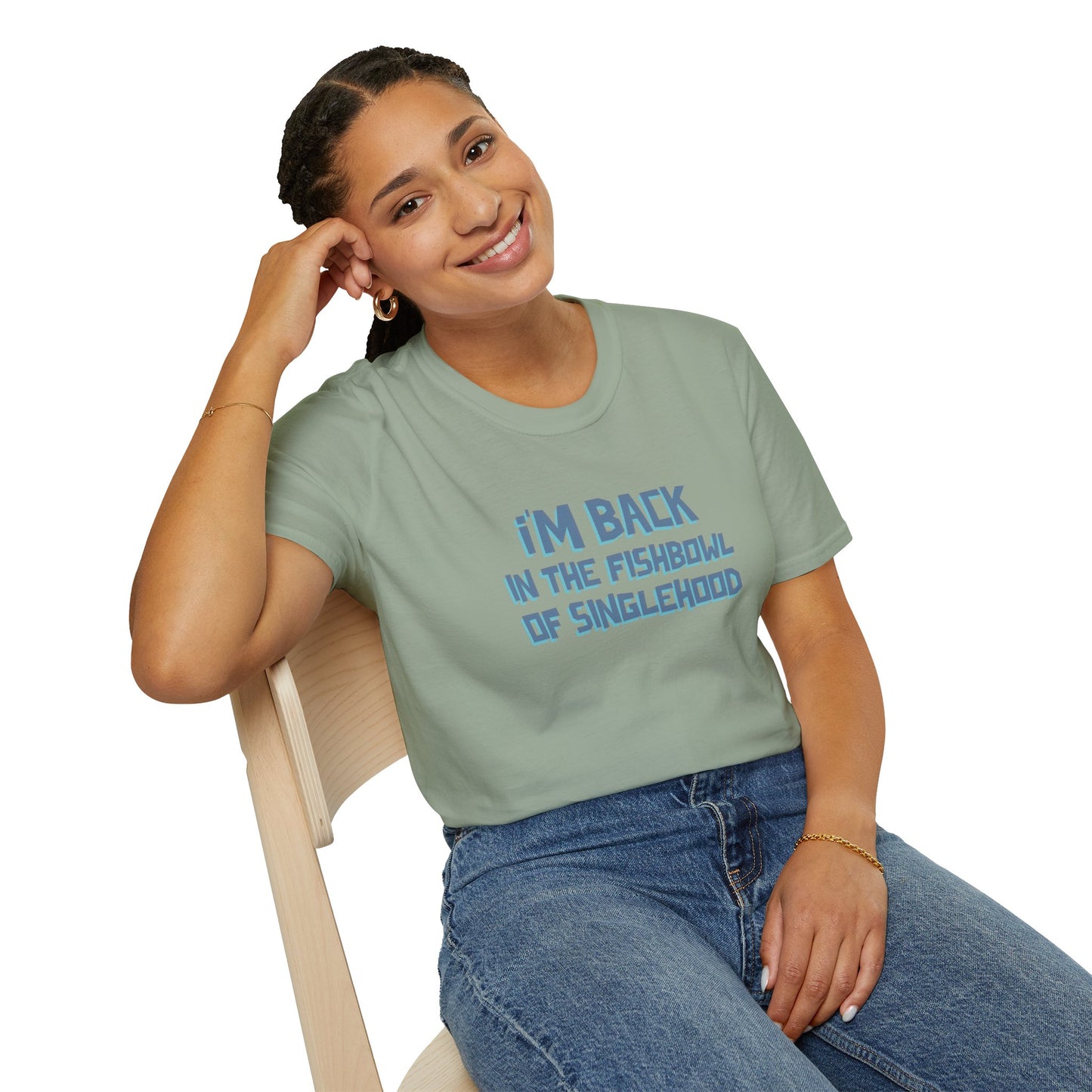 I'm Back In The Fishbowl Of Singlehood Unisex Softstyle T-Shirt