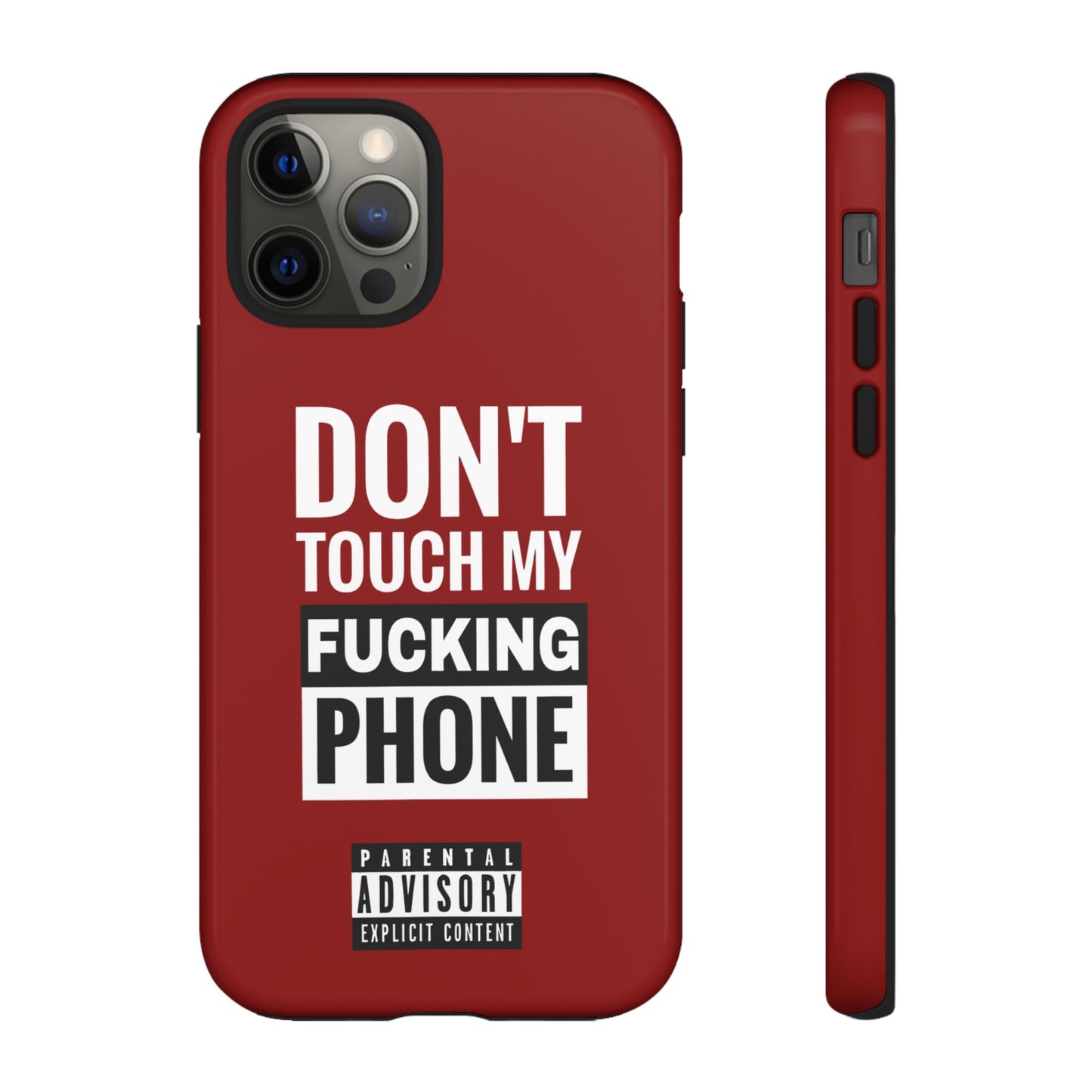 Funny Phone Case, Don’t Touch My Phone
