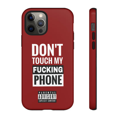 Funny Phone Case, Don’t Touch My Phone