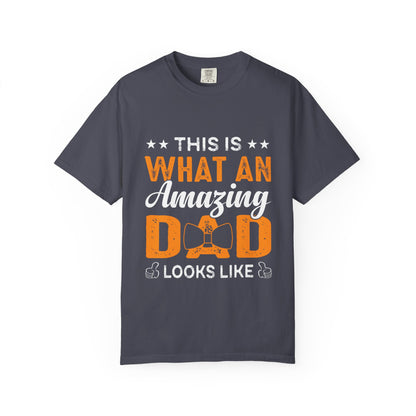 Amazing Dad Garment-Dyed T-Shirt – Perfect Gift for Father's Day